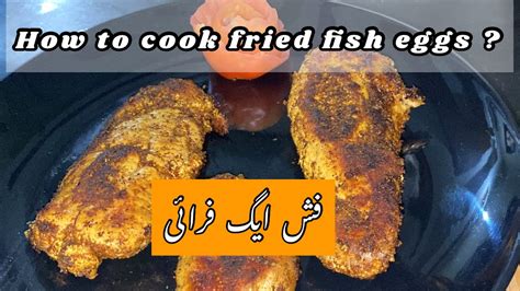 How To Cook Fish Eggs Fried Fish Eggs Fish Roe Recipe Youtube