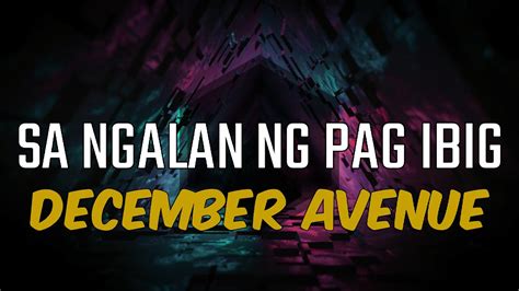 Sa Ngalan Ng Pag Ibig December Avenue Youtube