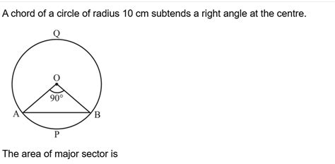A chord of a circle of radius 10 cm subtends a right angle at the centre...