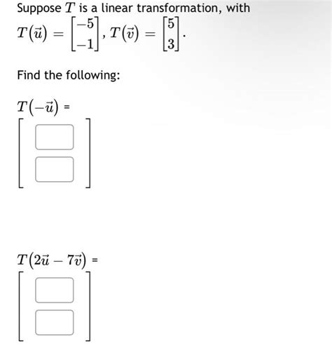 Solved Suppose T Is A Linear Transformation With Chegg