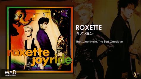 Roxette The Sweet Hello The Sad Goodbye YouTube