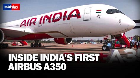 Inside India’s And Air India’s First Airbus A350 With Luxurious Seats New Interiors