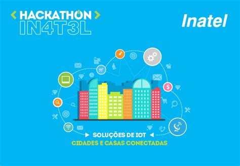 Hackathon Inatel De Cidades E De Casas Conectadas E Internet Das Coisas