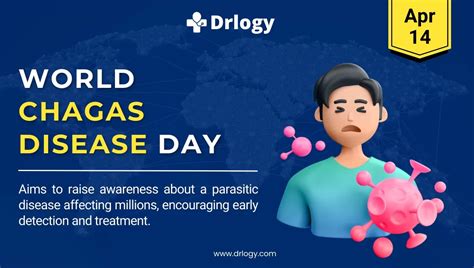 World Chagas Disease Day April 14 2024 History Importance Drlogy