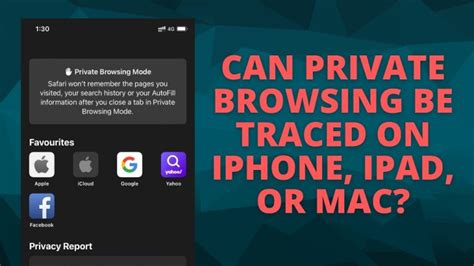 Can Private Browsing Be Traced On Iphone Ipad Or Mac Ubg