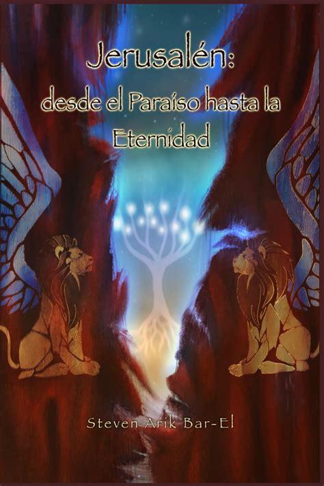 Jerusal N Desde El Para So Hasta La Eternidad Spanish Edition Barel