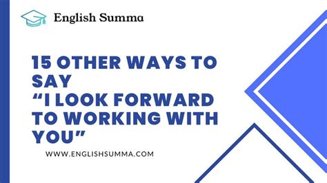 15 Other Ways To Say “i Look Forward To Working With You” English Summa