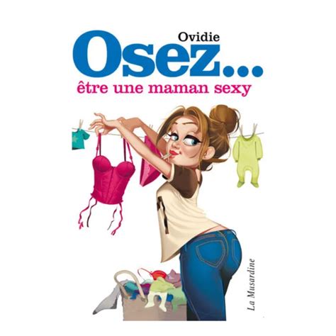 Librairie Osez Etre Une Maman Sexy La Musardine Eur 8 10 Picclick Fr