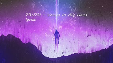 7ru7h Voices In My Head Lyrics Youtube