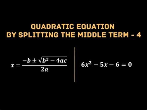 Quadratic Equation By Splitting The Middle Term With Example