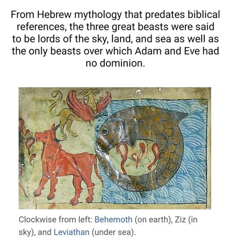 From Hebrew mythology that predates biblical references, the three great beasts were said to be ...