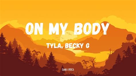 Tyla Becky G On My Body Lyrics Youtube