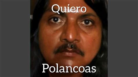 Quiero Polancoas Youtube