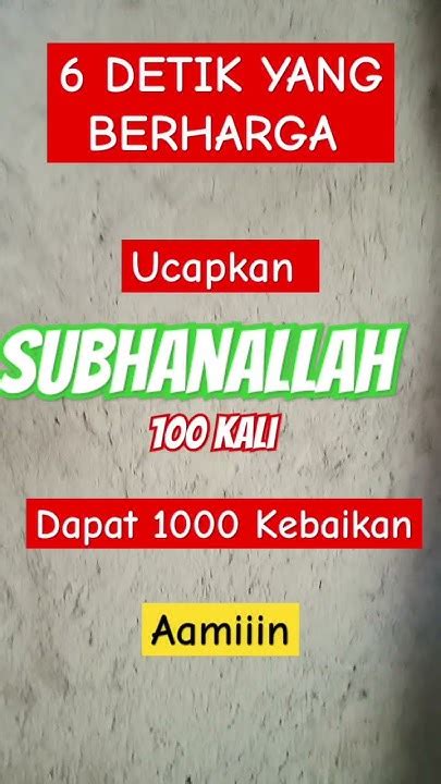 Ucapkan 100 Kali Dapat 1000 Kebaikan Shortvideo Shortsfeed Subhanallah