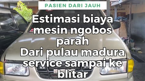 Dari Madura Service Turun Mesin Ke Blitar Kondisinya Ngobos Banget