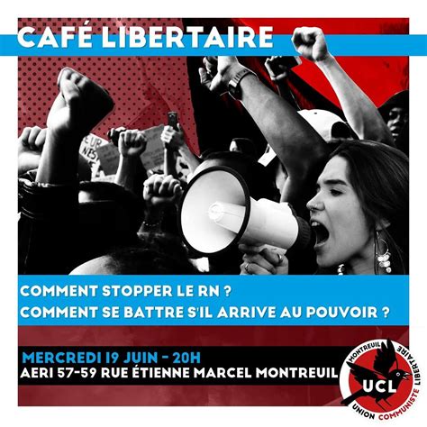 Café Libertaire Comment Stopper Le Rn Comment Se Battre Sil Arrive