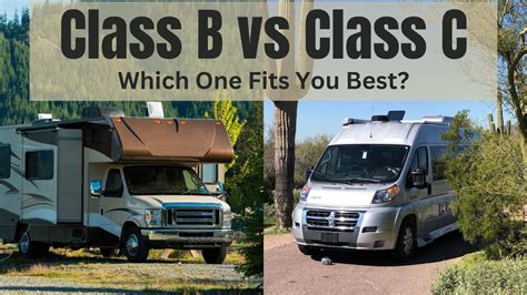 Class B Rvs Vs Class C Which One Is Best For You Youtube In 2023