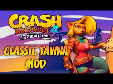 Titillating Tawna Classic Mod For Crash Bandicoot 4 Its About Time