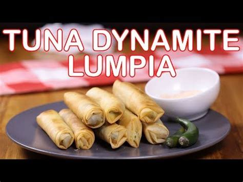 Tuna Dynamite Lumpia Lumpia Recipe Beef Lumpia Tuna