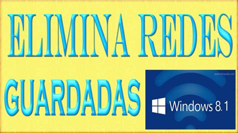 Como Eliminar Perfiles O Redes Wifi En Windows 8 1 Y 8 YouTube