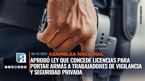 Asamblea aprobó ley que concede licencias para portar armas a