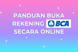 Syarat Dan Cara Buka Rekening Tabungan Bca Secara Online Ngurusduit