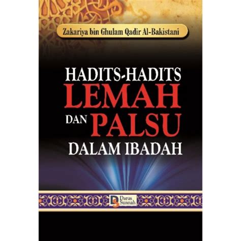 HADITS LEMAH PALSU DALAM IBADAH Darus Sunnah