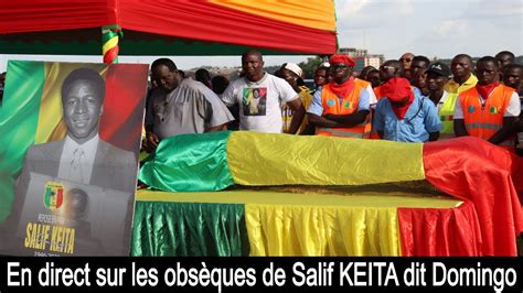 En Direct Les Obs Ques De Salif Keita Dit Domingo Le Mali Rend