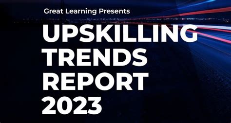 83 Professionals And Freshers In India Plan To Upskill In 2023 Great Learning Upskilling Trends