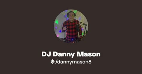 DJ Danny Mason Twitter Instagram Facebook Linktree