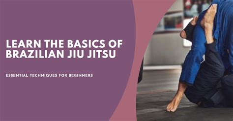 9 Essential Brazilian Jiu Jitsu Techniques For Beginners Champ Blog Site