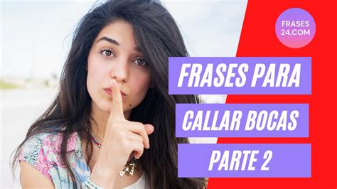 Top Frases Para Callar Bocas Youtube