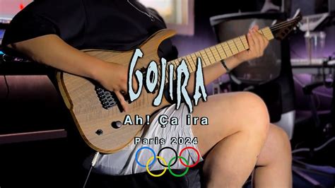 Guitar Cover Gojira Ah A Ira Paris Olympics Opening