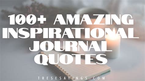 100+ Amazing Inspirational Journal Quotes