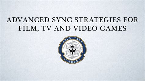 Advanced Sync Strategies for Film, TV, & Video Games