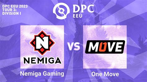 Nemiga Gaming Vs One Move Game Dpc Eeu Summer Tour Division