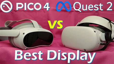 Pico 4 Vs Quest 2 Display Comparison Youtube