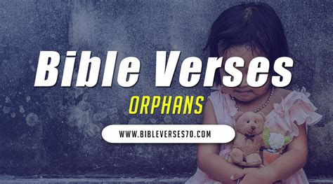 70 Bible Verses About Orphans Church