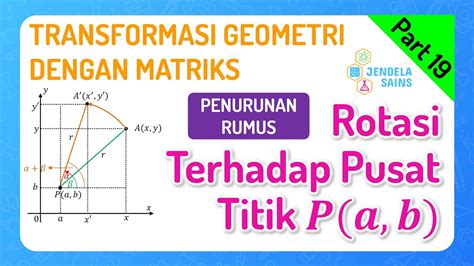 Transformasi Geometri Matematika Kelas 11 • Part 19 Perputaran Rotasi Terhadap Titik Pusat A