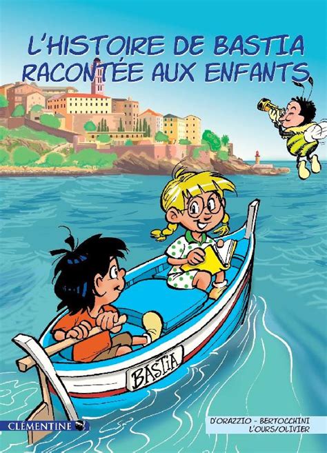 L histoire de Bastia racontée aux enfants L Histoire de Bastia