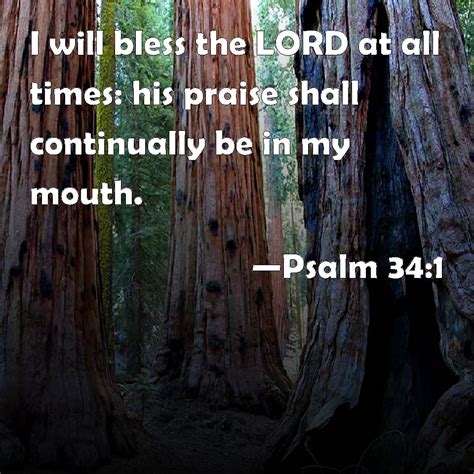 Psalm 34 1 I Will Bless The LORD At All Times His Praise Shall