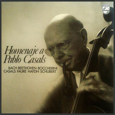 Pablo Casals Homenaje A Pablo Casals Bach Beethoven Boccherini