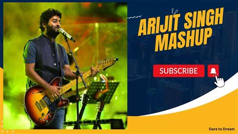 Arijit Singh Mashup || Arijit Singh Remix - YouTube