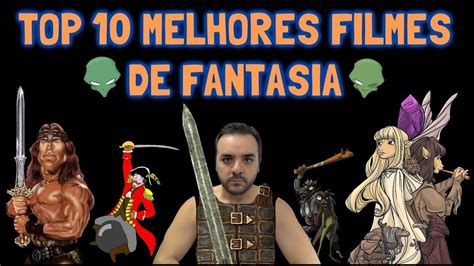 Top 10 Melhores Filmes De Fantasia De Todos Os Tempos Youtube