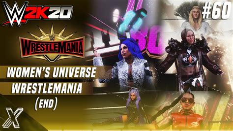 Wwe 2k20 Womens Universe Mode 60 Wrestlemania End Youtube