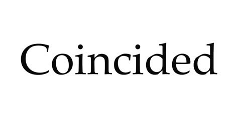 pronounce coincided youtube
