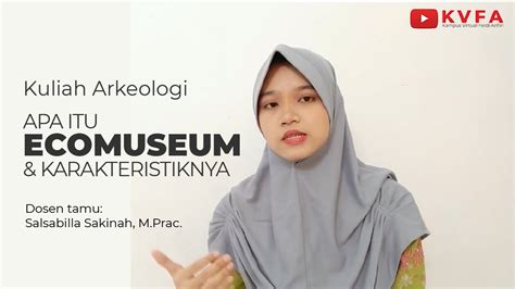 Apa Itu Ecomuseum Kuliah Arkeologi Museum 6 Kvfa Youtube