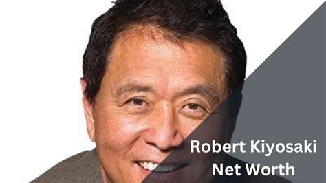 Robert Kiyosaki Net Worth Unlocking The Secrets In 2024