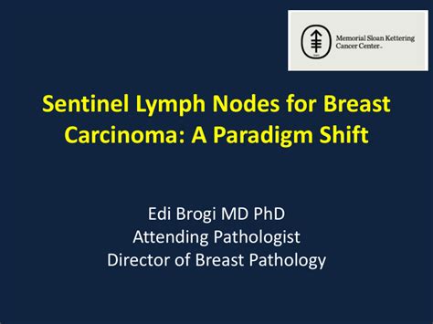 [ppt] Sentinel Lymph Nodes For Breast Carcinoma A Paradigm Shift Edi