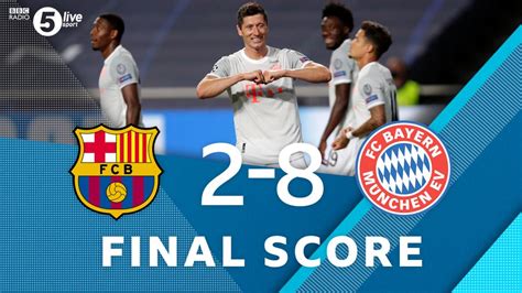 FT: Barcelona 2-8 Bayern Munich, Barca Ripped Apart By Merciless Bayern ...